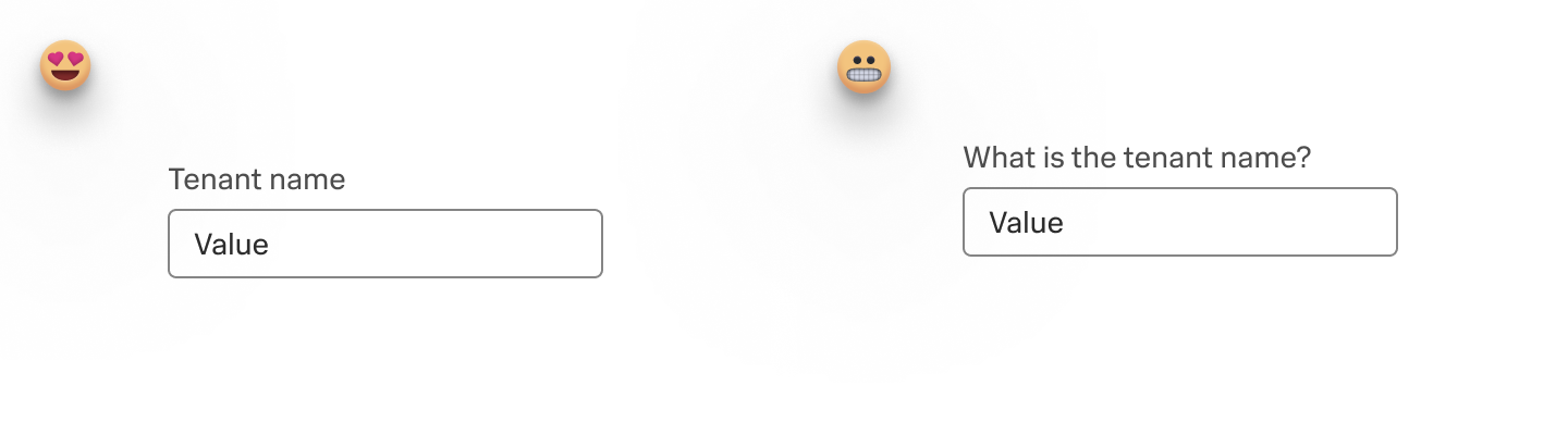 Screenshot of an ideal field label that is concise and in sentence case, and a nonideal field label that is worded as a question.