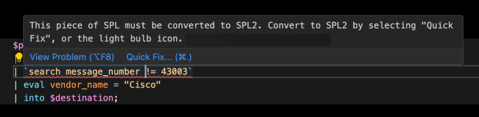 This image shows a pipeline that contains an SPL snippet enclosed in backtick characters that says "search message_number != 43003".