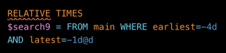 This image shows search examples that include relative times. For example, in the SPL "WHERE earliest=-4d and latest=-1d@d", the -4d and -1d@d are colored dark blue.