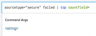 This screen image shows the search "sourcetype="secure" failed  | top countfield=" typed into the Search bar. The search assistant shows that the countfield argument expects a <string> value.