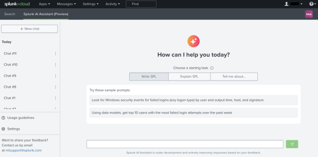 This image shows the main page for the Splunk AI Assistant. From this view you can start a New Chat. This new chat can perform one of three tasks - Write SPL, Explain SPL, or Tell me more about. All chats are saved and can be renamed or deleted from the left side of the page.