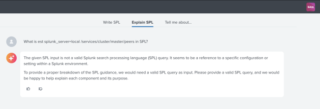 This image shows the Explain SPL tab of the Splunk AI Assistant. Example SPL and results produced by the app are displayed. Because this example includes words and quotation marks that aren't part of an SPL search, the app has produced no results.