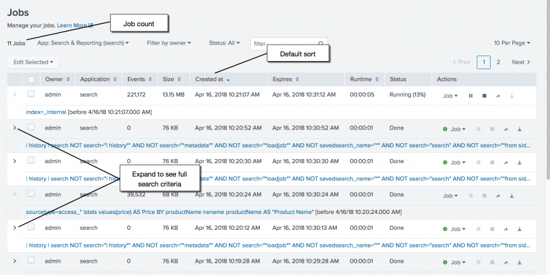 This screen image shows the Jobs page. This example shows several search jobs in a table. The table column names are: Owner, Application, Events, Size, Created at, Expires, Runtime, Status, and Actions. There are callouts on the page to show the number of active jobs, the column on which the list is sorted, and how to display the full search criteria for a job.