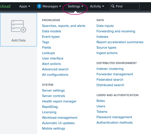 This image shows the Settings menu on the Splunk bar for a Splunk Administrator in Splunk Cloud Platform. The Settings menu contains options to manage Knowledge objects, Data, System settings, Distributed Environment settings, and User access.
